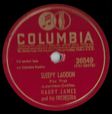 James, Harry / Sleepy Lagoon | Columbia 36549 (March 1942)