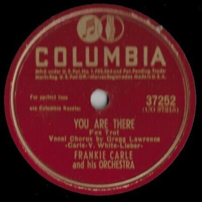 Carle, Frankie / You Are There | Columbia 37252 (February 1947)