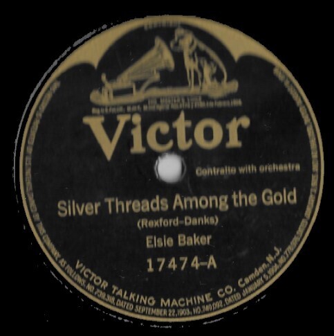 Baker, Elsie / Silver Threads Among the Gold | Victor 17474 | 10 Inch Shellac Single (78 RPM) | January 1914