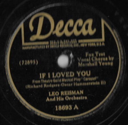 Reisman, Leo / If I Loved You | Decca 18693 | 10 Inch Shellac Single (78 RPM) | June 1945