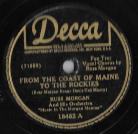 Morgan, Russ / From the Coast of Maine to the Rockies | Decca 18482 | 10 Inch Shellac Single (78 RPM) | October 1942