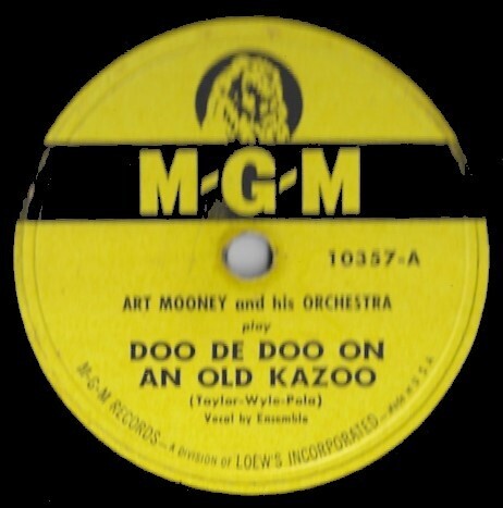 Mooney, Art / Doo De Doo On An Old Kazoo | MGM 10357 | 10 Inch Shellac Single (78 RPM) | February 1949