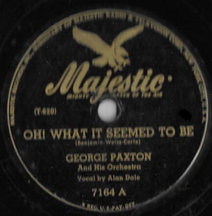 Paxton, George / Oh! What It Seemed to Be | Majestic 7164 | November 1945