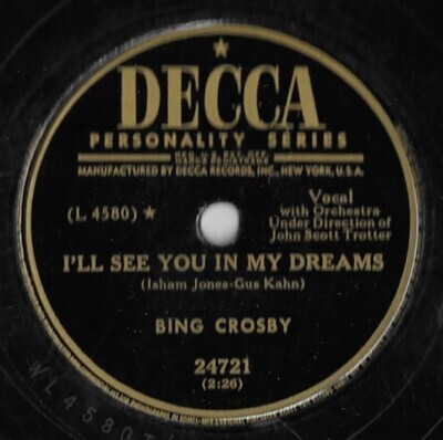 Crosby, Bing / I&#39;ll See You In My Dreams | Decca 24721 | 10 Inch Shellac Single (78 RPM) | September 1949