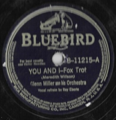 Miller, Glenn / You and I | Bluebird B-11215 | 10 Inch Shellac Single (78 RPM) | July 1941