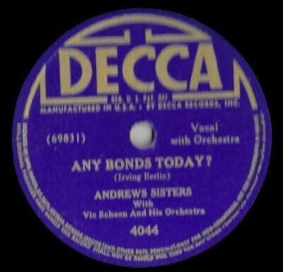 Andrews Sisters, The / Any Bonds Today? | Decca 4044 | 10 Inch Shellac Single (78 RPM) | November 1941