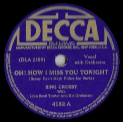Crosby, Bing / Oh! How I Miss You Tonight | Decca 4152 | 10 Inch Shellac Single (78 RPM) | February 1942