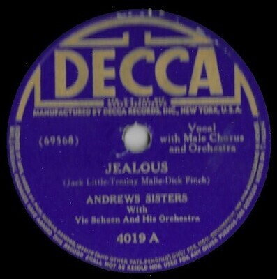 Andrews Sisters, The / Jealous | Decca 4019 | 10 Inch Shellac Single (78 RPM) | October 1941