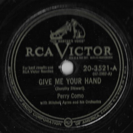 Como, Perry / Give Me Your Hand | RCA Victor 20-3521 | 10 Inch Shellac Single (78 RPM) | September 1949