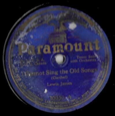 James, Lewis / I Cannot Sing the Old Songs | Paramount 30030 | 10 Inch Shellac Single (78 RPM) | 1918