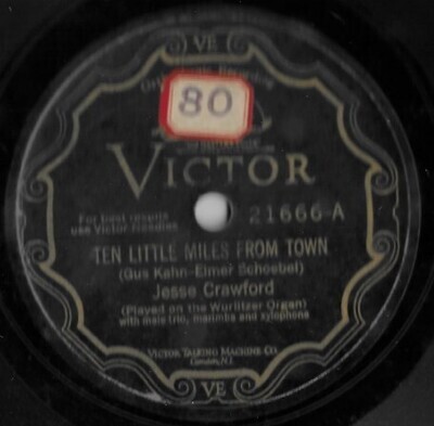 Crawford, Jesse / Ten Little Miles From Town | Victor 21666 (August 1928)