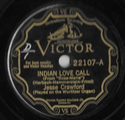 Crawford, Jesse / Indian Love Call | Victor 22107 (November 1929)