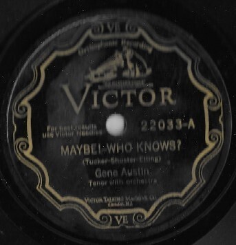 Austin, Gene / Maybe!-Who Knows? | Victor 22033 (June 1929)