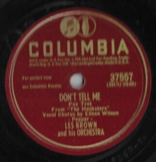 Brown, Les / Don&#39;t Tell Me | Columbia 37557 | July 1947