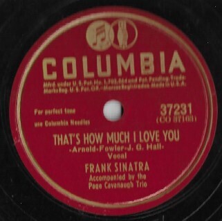 Sinatra, Frank / That&#39;s How Much I Love You | Columbia 37231 | 10 Inch Shellac Single (78 RPM) | January 1947