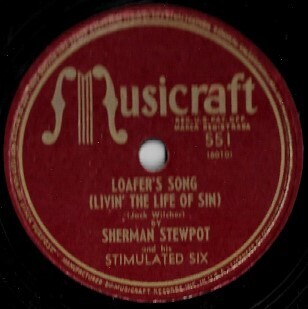 Stewpot, Sherman / Loafer&#39;s Song | Musicraft 551 | 10 Inch Shellac Single (78 RPM) | April 1948
