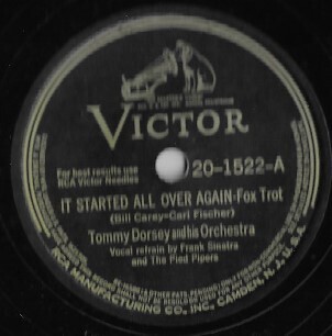 Dorsey, Tommy / It Started All Over Again | Victor 20-1522 | 10 Inch Shellac Single (78 RPM) | January 1943 | Frank Sinatra