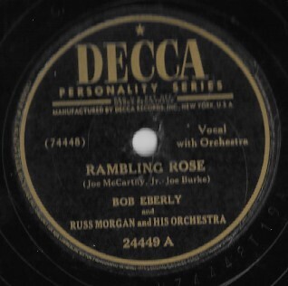 Eberly, Bob / Rambling Rose | Decca 24449 | 10 Inch Shellac Single (78 RPM) | May 1948 | Russ Morgan