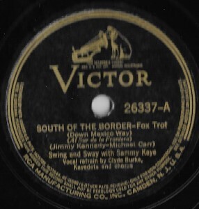 Kaye, Sammy / South of the Border | Victor 26337 | 10 Inch Shellac Single (78 RPM) | July 1939