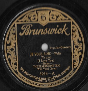 Blackstone Trio, The / Je Vous Aime | Brunswick 3038 | 10 Inch Shellac Single (78 RPM) | January 1926
