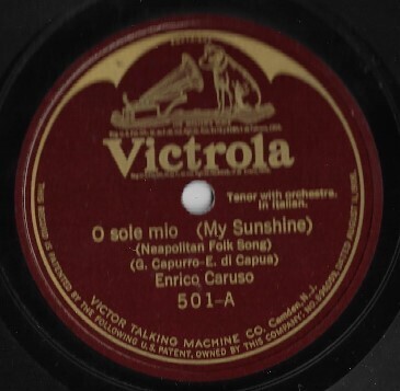 Caruso, Enrico / O Sole Mio (My Sunshine) | Victrola 501 | 10 Inch Shellac Single (78 RPM) | August 1924