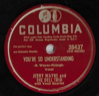 Wayne, Jerry (+ The Dell Trio) / You&#39;re So Understanding | Columbia 38437 | 10 Inch Shellac Single (78 RPM) | February 1949