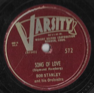 Stanley, Bob / Song of Love | Varsity 572 | 10 Inch Shellac Single (78 RPM) | 1947