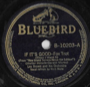 Brown, Les / If It&#39;s Good (Then I Want It) | Bluebird B-10203 | 10 Inch Shellac Single (78 RPM) | April 1939