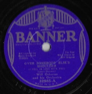 Osborne, Will / Over Somebody Else&#39;s Shoulder | Banner 32985 | 10 Inch Shellac Single (78 RPM) | February 1934