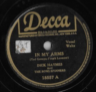 Haymes, Dick / In My Arms | Decca 18557 | 10 Inch Shellac Single (78 RPM) | May 1943