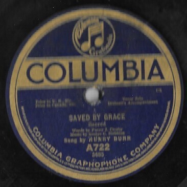 Burr, Henry / Saved By Grace | Columbia A-722 | 10 Inch Shellac Single (78 RPM) | July 1919