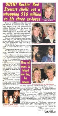 Stewart, Rod / Ouch! Rockin' Rod Stewart Shells Out a Whopping $16 Million to His Three Ex-Loves / 1992