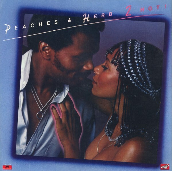 Peaches + Herb / 2 Hot! | Polydor PD-1-6172 | October 1978