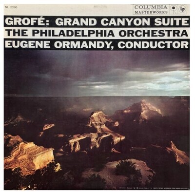 Ormandy, Eugene / Grofe: Grand Canyon Suite | Columbia Masterworks ML-5286 | 1958