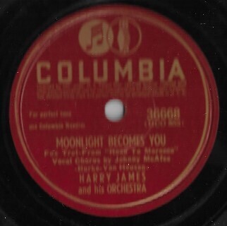 James, Harry / Moonlight Becomes You | Columbia 36668 | 10 Inch Shellac Single (78 RPM) | December 1942