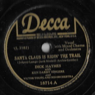 Haymes, Dick / Santa Claus is Ridin' the Trail | Decca 18714 | 10 Inch Shellac Single (78 RPM) | November 1945