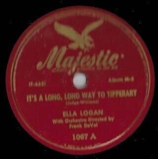 Logan, Ella / It's a Long, Long Way to Tipperary | Majestic 1067 | 10 Inch Shellac Single (78 RPM) | March 1946