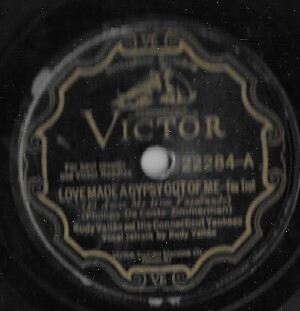 Vallee, Rudy / Love Made a Gypsy Out of Me | Victor 22284 | 10 Inch Shellac Single (78 RPM) | March 1930