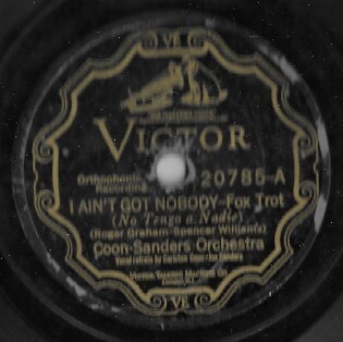 Coon-Sanders Orchestra / I Ain&#39;t Got Nobody | Victor 20785 | 10 Inch Shellac Single (78 RPM) | September 1927