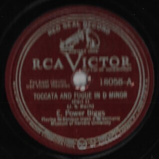 Biggs, E. Power / Toccata and Fugue in D Minor | RCA Victor Red Seal 18058 | 12 Inch Shellac Single (78 RPM)
