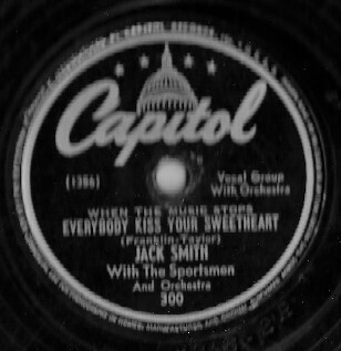 Smith, Jack / Everybody Kiss Your Sweetheart | Capitol 300 | 10 Inch Shellac Single (78 RPM) | 1946