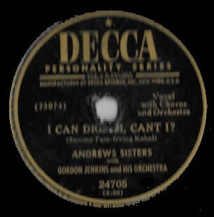 Andrews Sisters, The / I Can Dream, Can&#39;t I? | Decca 24705 | 10 Inch Shellac Single (78 RPM) | August 1949