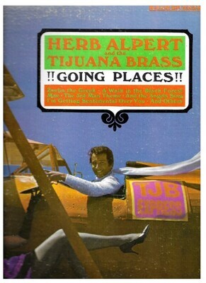 Alpert, Herb (+ The Tijuana Brass) / Going Places | A+M SP-4112 | 12 Inch Vinyl Album (33 RPM) | September 1965