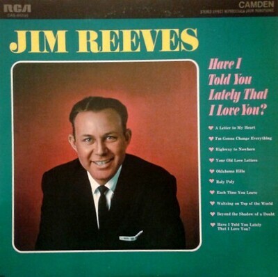 Reeves, Jim / Have I Told You Lately That I Love You? | RCA-Camden CAS-842 | 1964