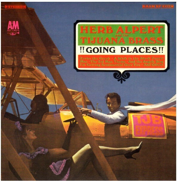 Alpert, Herb (+ The Tijuana Brass) / Going Places | A+M SP-4112 | September 1965