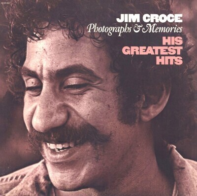 Croce, Jim / Photographs + Memories - His Greatest Hits | ABC ABCD-835 | September 1974
