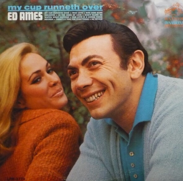 Ames, Ed / My Cup Runneth Over | RCA Victor LPM-3774 | February 1967