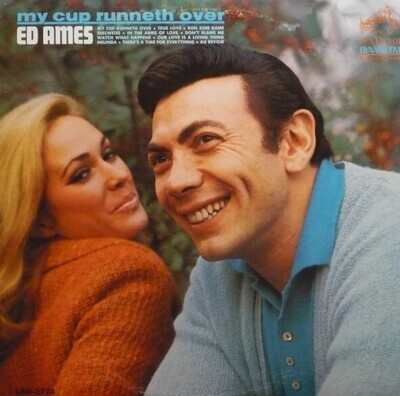 Ames, Ed / My Cup Runneth Over | RCA Victor LPM-3774 | February 1967