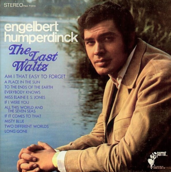 Humperdinck, Engelbert / The Last Waltz | Parrot PAS-71015 | November 1967