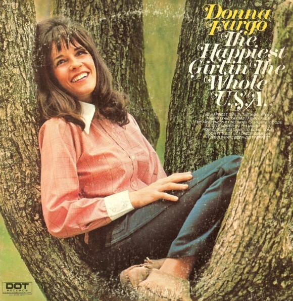 Fargo, Donna / The Happiest Girl in the Whole U.S.A. | Dot DOS-26000 | June 1972